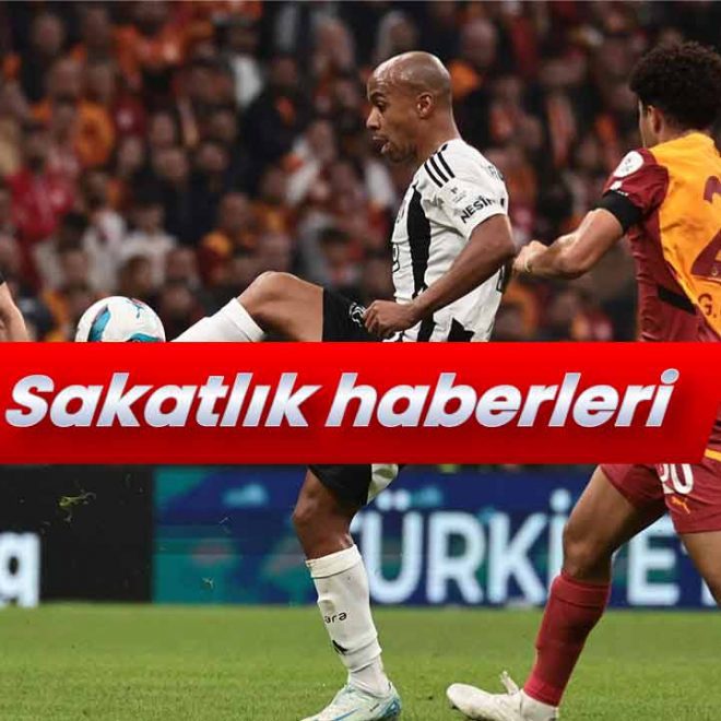 Sakatlık haberleri: Galatasaray ve Beşiktaş'ta hangi oyuncular risk altında