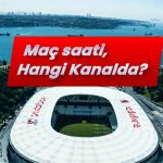 Beşiktaş vs Galatasaray Derbisi Maç Tarihi ve Saati Kesinleşti: Derbiyi Ne Zaman İzleyebilirsin?