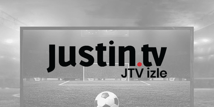 Canlı Maç İzle Justin TV