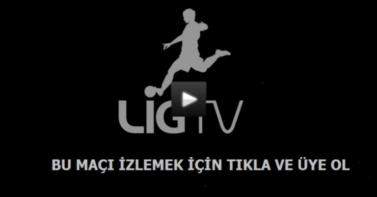 Lig TV Canlı Maç İzle: Şifresiz ve Bedava Yöntemler