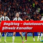 Galatasaray vs Beşiktaş Maçı Nasıl İzlenir? TV Kanalları ve Yayın Platformları