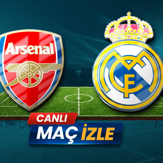 Arsenal - Real Madrid Maçı Şifresiz Canlı