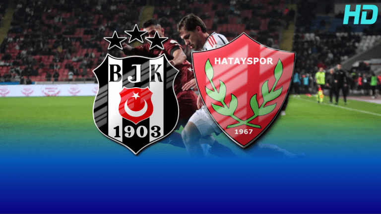 BeÅŸiktaÅŸ – Hatayspor Maçı Canlı izle TV, Maç kanal listesi donmadan izle