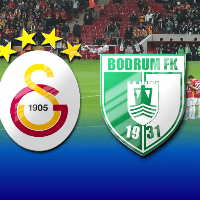 Galatasaray - Bodrumspor Maçı Canlı İzle