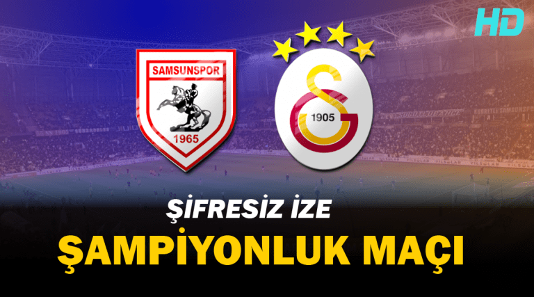 Canlı izle Åžifresiz: Samsunspor – Galatasaray Maçı Donmadan izle