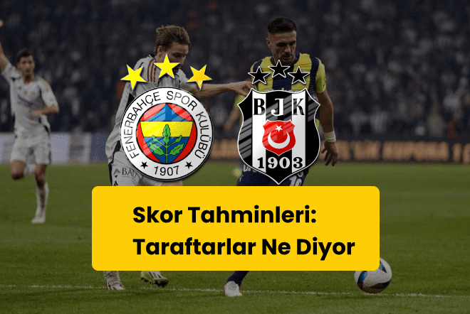 Skor-TahminleriTaraftarlar-Ne-Diyor