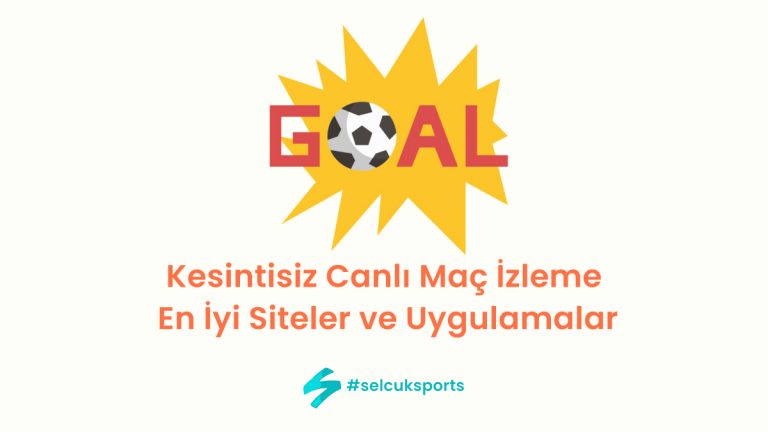 Kesintisiz Canlı Maç İzleme: En İyi Siteler ve Uygulamalar