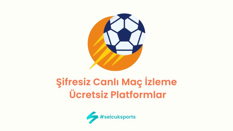 Şifresiz Canlı Maç İzleme: Ücretsiz Platformlar