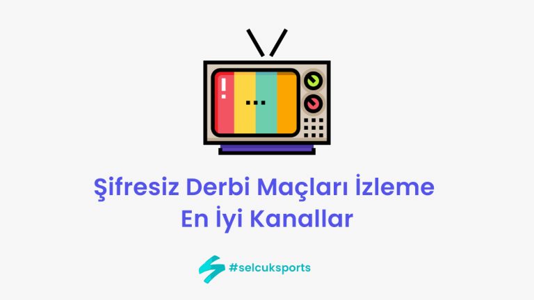 Şifresiz Derbi Maçları İzleme: En İyi Kanallar