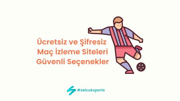 Ücretsiz ve Şifresiz Maç İzleme Siteleri: Güvenli Seçenekler