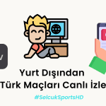 Yurt Dışından Türk Maçları Canlı İzle