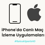 iPhone’da Canlı Maç İzleme Uygulamaları