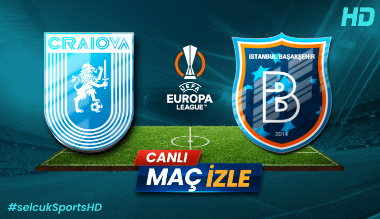 CS Universitatea Craiova – BaÅŸakÅŸehir RövanÅŸ Maçı: UEFA Konferans Ligi Play-Off Turunda Kritik Sınav