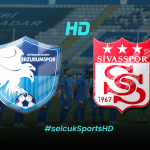 Erzurumspor – Sivasspor Maçı: Canlı Yayın Bilgileri, Kadrolar, Biletler ve Daha Fazlası