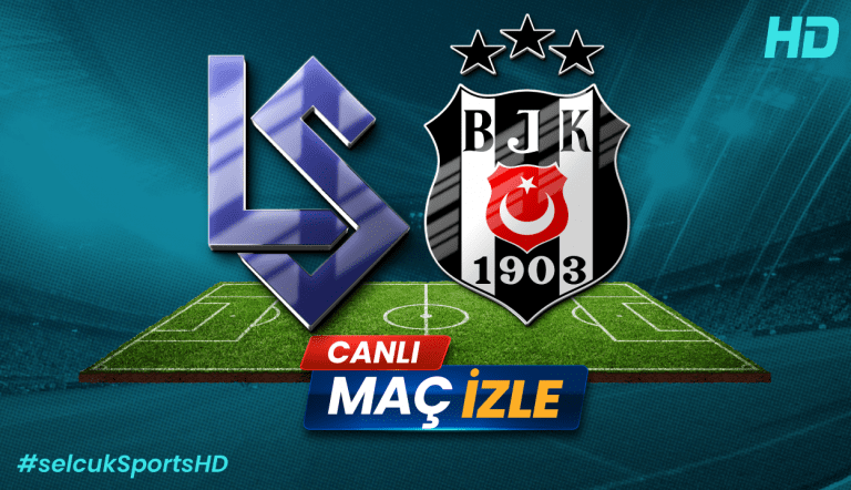 KONFERANS LİGİ | FC Lausanne – BeÅŸiktaÅŸ Maçı Ne Zaman, Saat Kaçta, Hangi Kanalda?