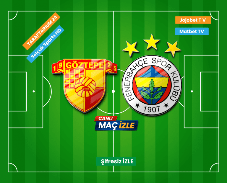Åžifresiz canlı izle Göztepe – Fenerbahçe Maçı izle