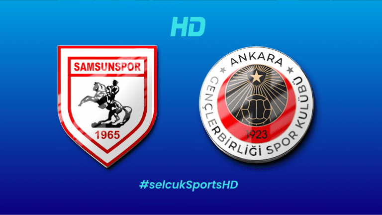 Samsunspor – GençlerbirliÄŸi Maçı İzle: Maç Linkleri, Maç Detayları ve Canlı Yayın