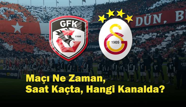 Gaziantep FK – Galatasaray Maçı: 2025-2026 Sezonu Açılış Mücadelesi, Åžifresiz Canlı izle