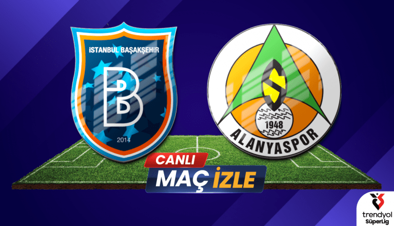 Başakşehir Alanyaspor Maçı Canlı İzle: Süper Lig’de Kritik Mücadele!