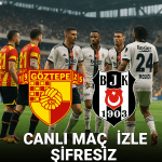 Süper Lig’de Göztepe – Beşiktaş Derbisi: Maç Saati, Kanalı ve Tüm Detaylar