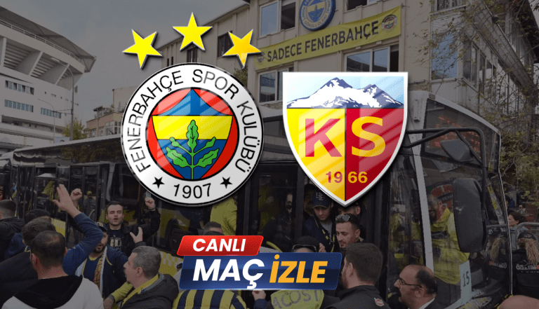 Süper Ligde Kritik hafta : Fenerbahçe – Kayserispor Maçı canlı izle, Maçdetay bilgileri