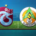Trabzonspor – Alanyaspor Maçı izle Canlı, Maç bilgileri, Güncel izleme linkleri