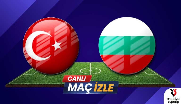 Türkiye – Bulgaristan Maçı CANLI İzle: Şifresiz Yayın, Maç Linki ve Tüm Detaylar