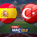 İspanya Türkiye Maçı HD Canlı İzleme Seçenekleri (Mobil & TV)